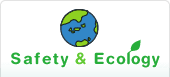 Safety & Ecology